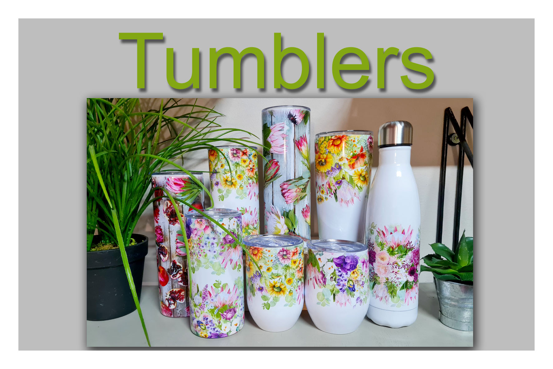 tumblers, wine tumbler, water bottle, fowers, inspire photography, proteas